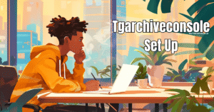 Tgarchiveconsole Set Up